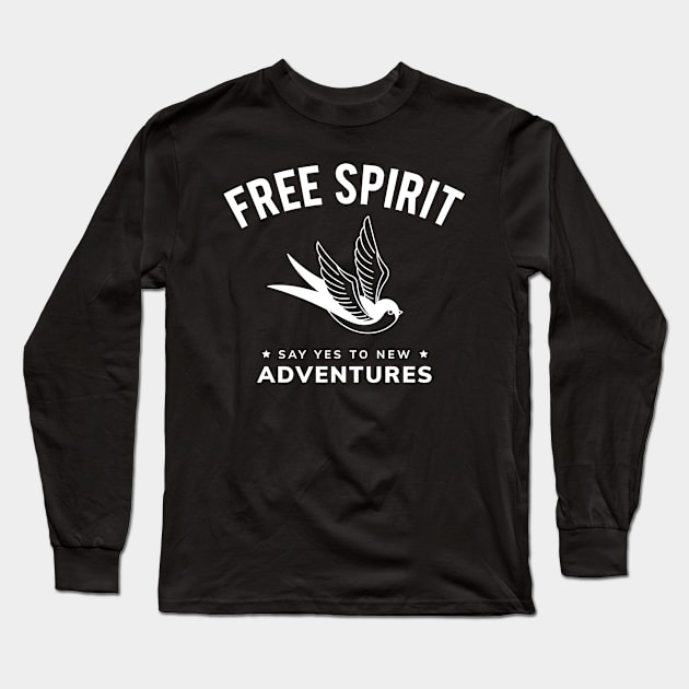 FREE SPIRIT SAY YES TO NEW ADVENTURE Long Sleeve T-Shirt by Vixie Hattori